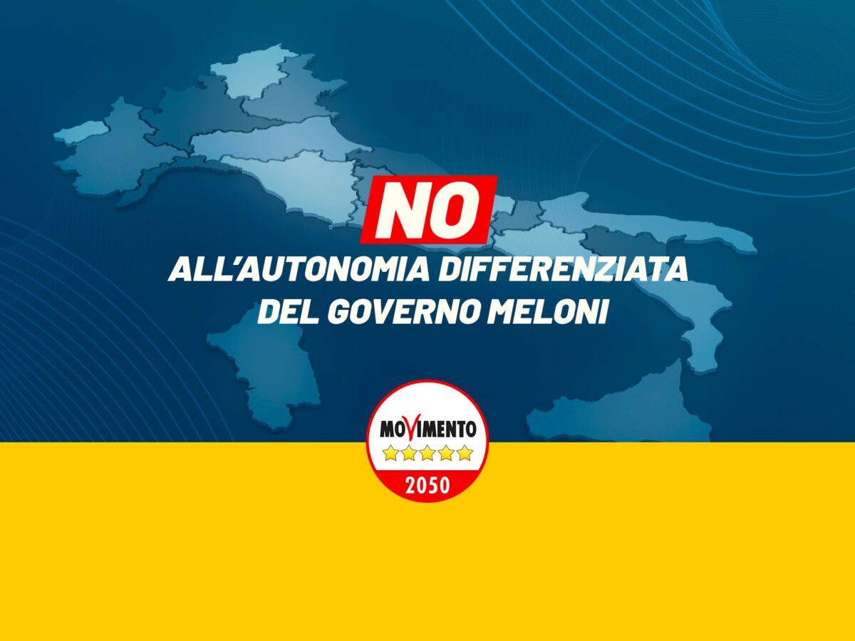 NO All’autonomia Differenziata Del Governo Meloni – Movimento 5 Stelle