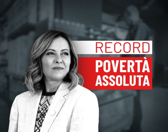 <strong>Record di poveri assoluti in Italia: il fallimento di Giorgia Meloni è totale</strong>